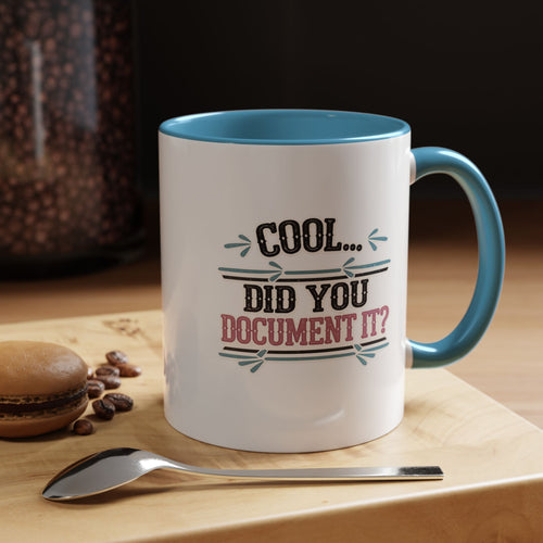 accent coffee mug, Cool Did You Document It, funny nurse mug, healthcare gift, teal black pink mug options