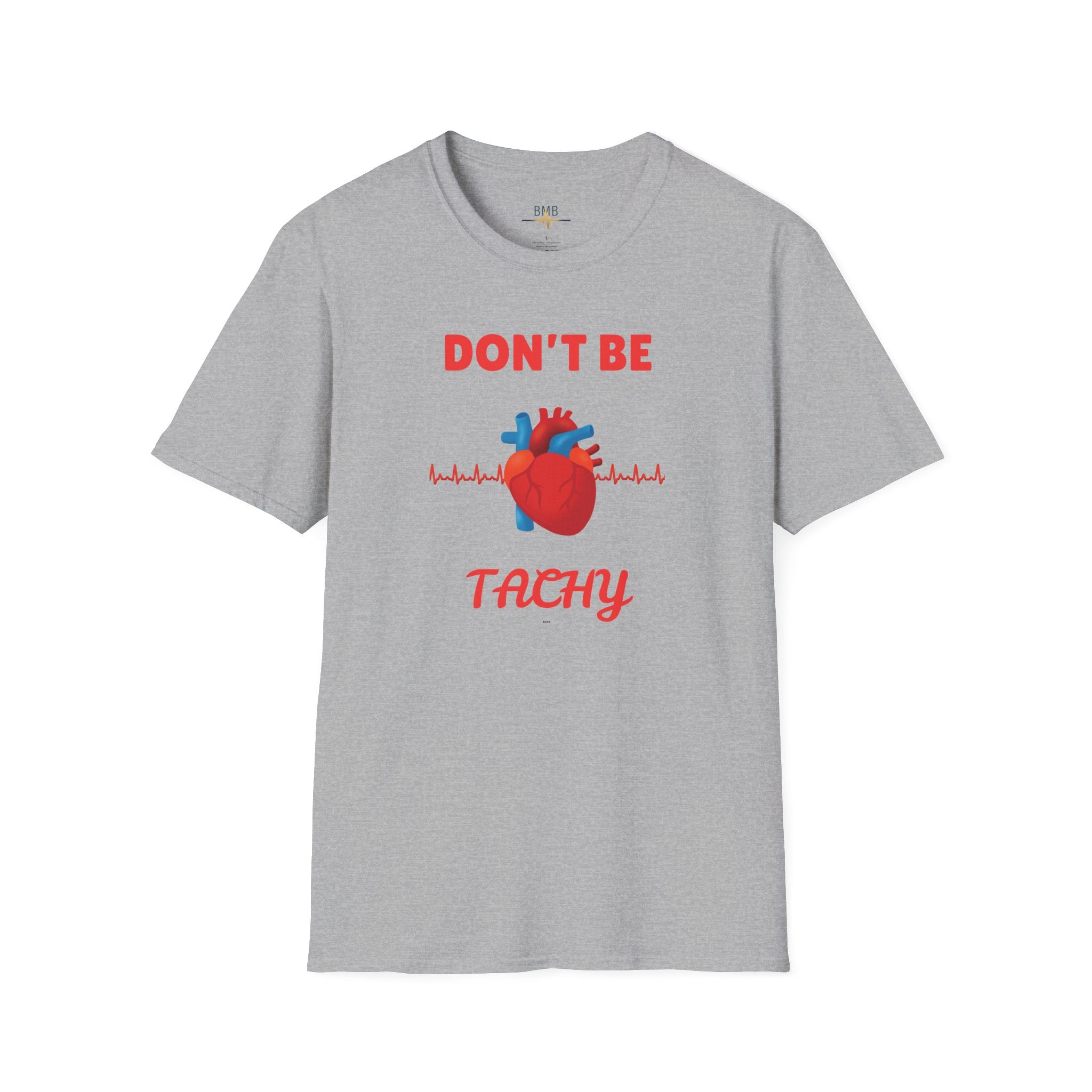 Don't Be Tachy T-Shirt — Funny Cardiology Nurse/Doctor Heartbeat Tee
