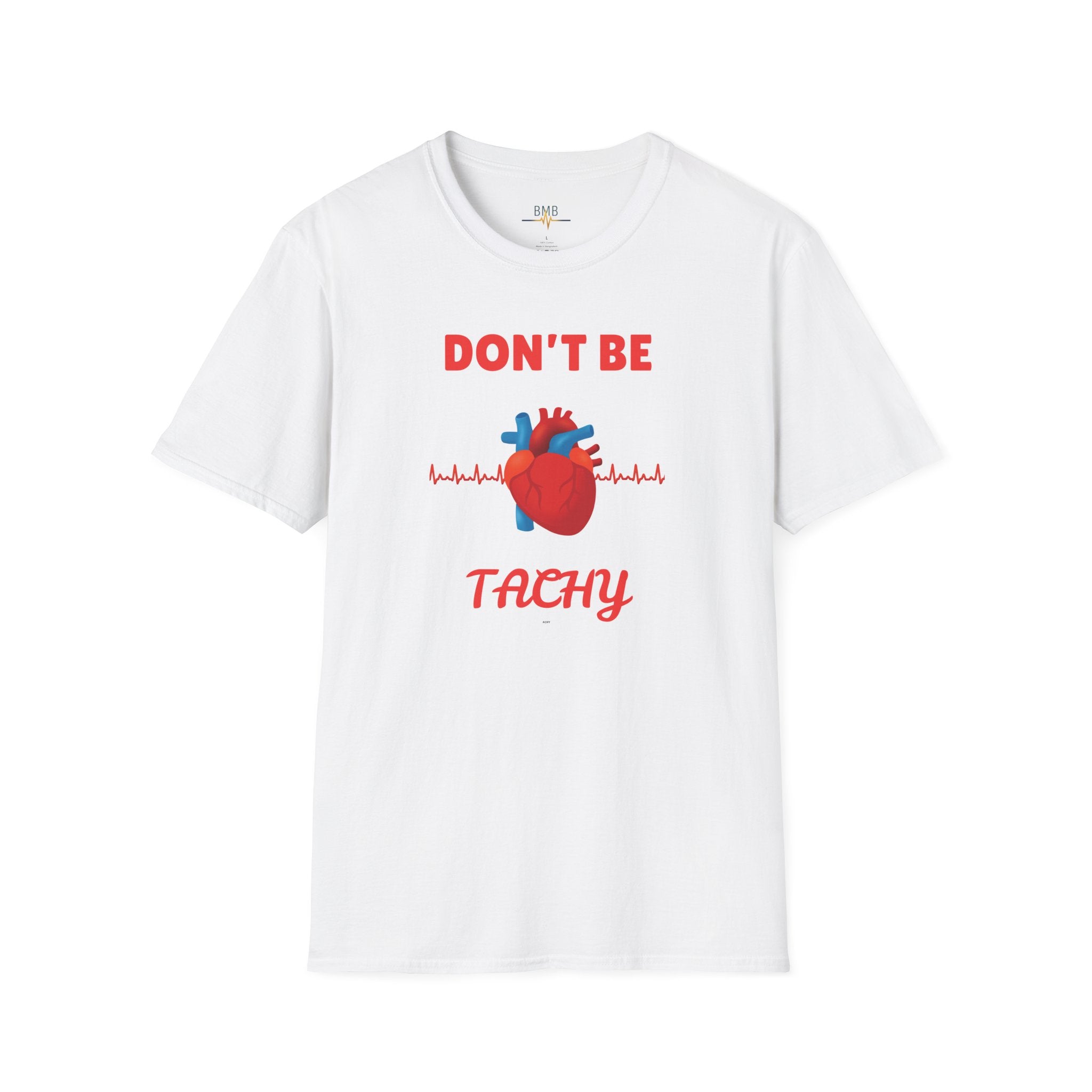 Don't Be Tachy T-Shirt — Funny Cardiology Nurse/Doctor Heartbeat Tee
