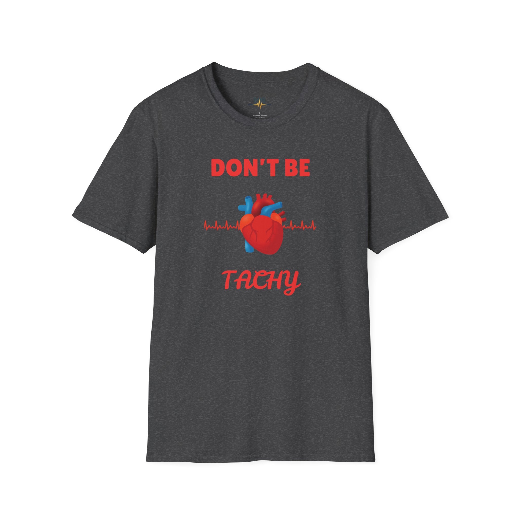 Don't Be Tachy T-Shirt — Funny Cardiology Nurse/Doctor Heartbeat Tee