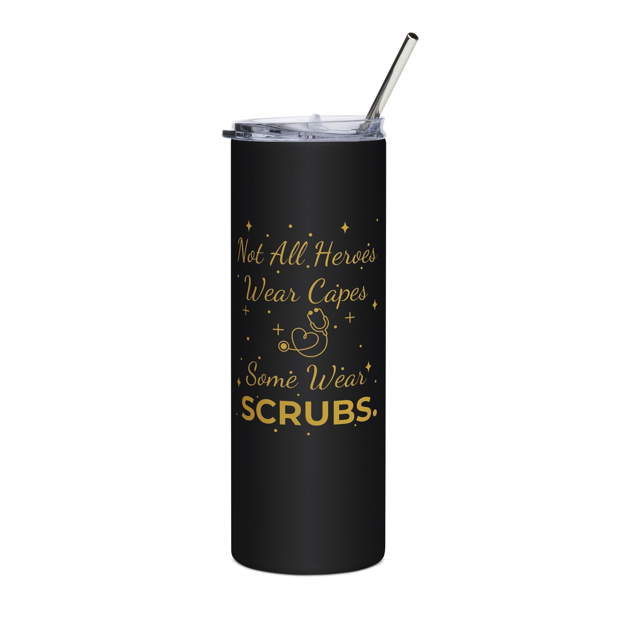 Black 20oz Stainless Tumbler - "Not All Heroes Wear Capes, Some Wear Scrubs" | Gift for Nurses & Healthcare Workers